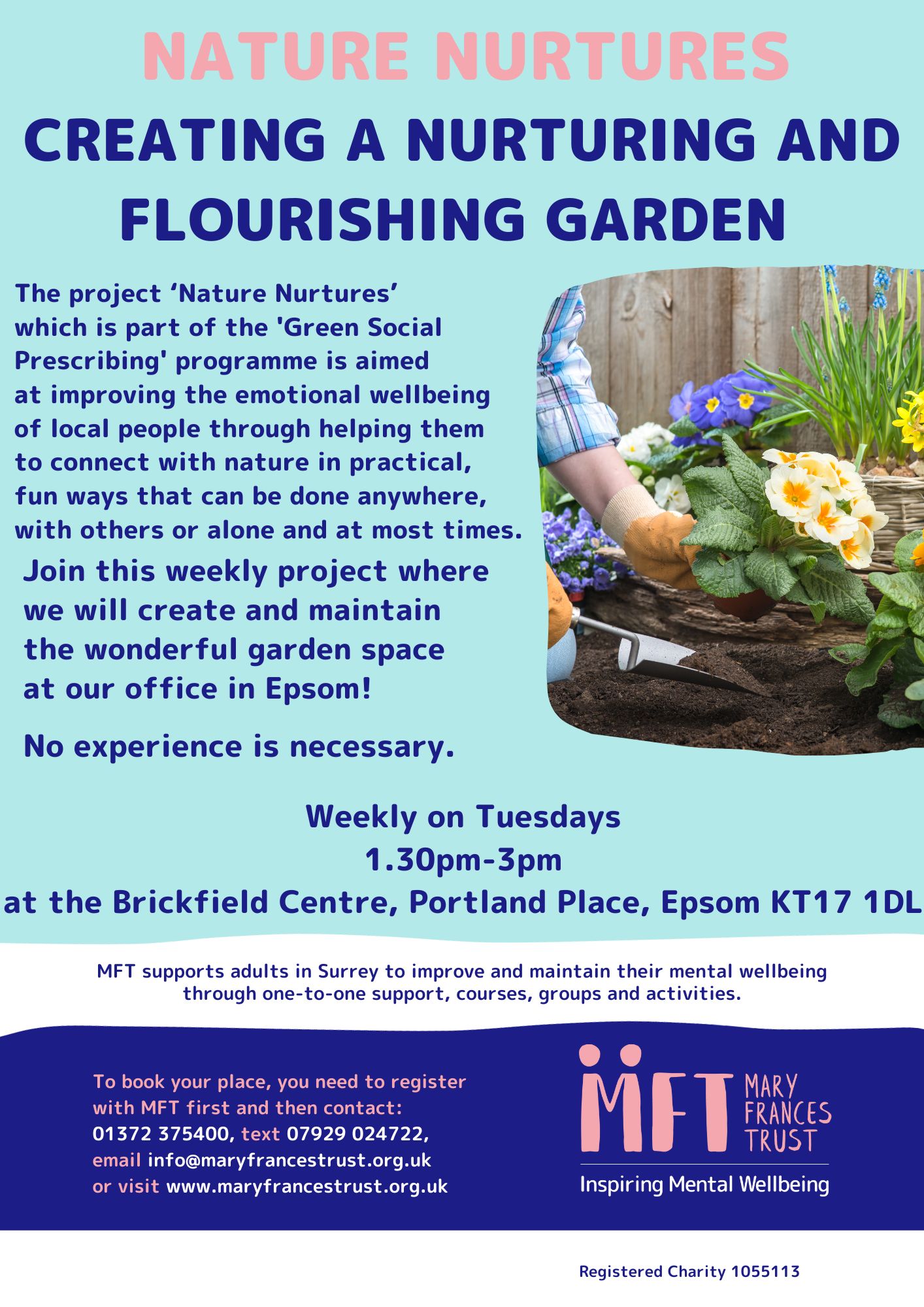 'Nature Nurtures- Creating a Nurturing & Flourishing Garden' This is Mary Frances Trust's weekly gardening group run on a weekly basis in Epsom.