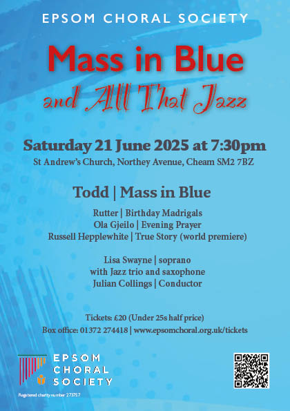 ECS Mass in Blue and All That Jazz Epsom Choral Society – Mass in Blue Concert flyer