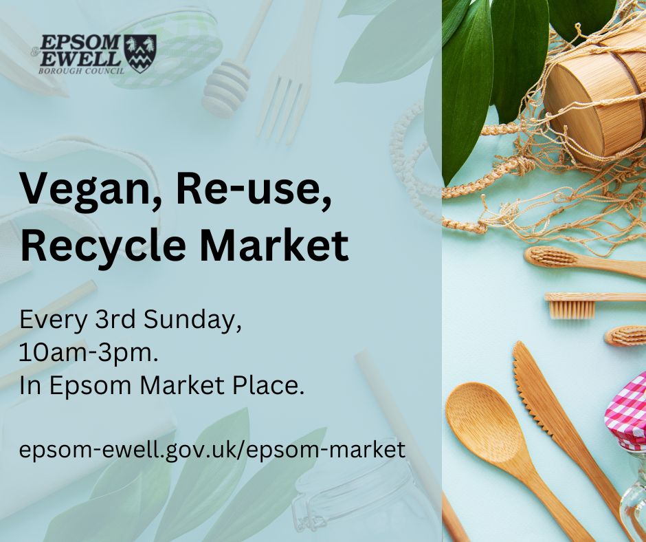 Image showing a water caddy, macrame holder, bamboo utensils and a plant leaf. Text says: Vegan re-use recycle market. Every 3rd Sunday, 10am-3pm in Epsom Market Place. 