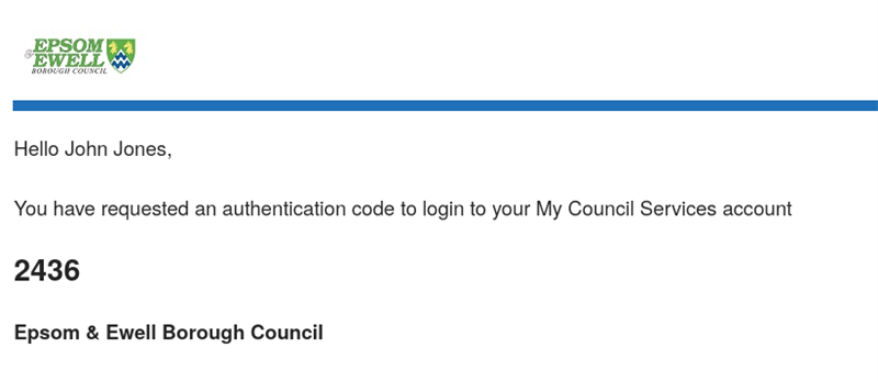 Alt text: screenshot of the email received. It has the Epsom & Ewell Borough Council logo at the top. The message reads: Hello John Jones, You have requested an authentication code to login to your My Council Services account 2436 Epsom & Ewell Borough Council.